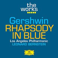Los Angeles Philharmonic, Leonard Bernstein – Gershwin: Rhapsody in Blue