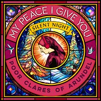 Poor Clare Sisters Arundel, Juliette Pochin, James Morgan, Adrian Bradbury – Silent Night