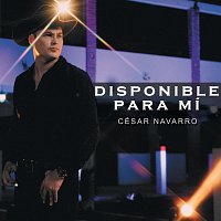 César Navarro – Disponible Para Mí