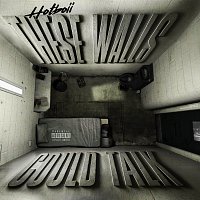 Hotboii – These Walls Could Talk