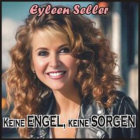 Eyleen Seller – Keine Engel, keine Sorgen