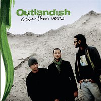 Outlandish – Closer Than Veins