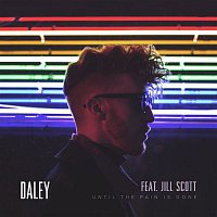 Daley – Until The Pain Is Gone (feat. Jill Scott)
