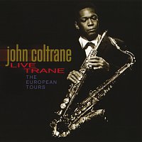 John Coltrane – Live Trane - The European Tours