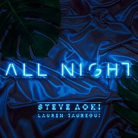 Steve Aoki x Lauren Jauregui – All Night