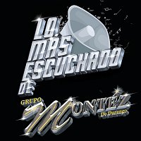 Grupo Montéz De Durango – Lo Más Escuchado De