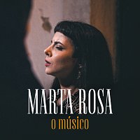 Marta Rosa – O Músico