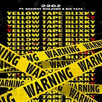 22Gz – YTB (Yellow Tape Blixky) [feat. Shawny Binladen & Big Yaya]