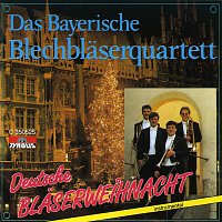 Das Bayerische Blechblaserquartett – Deutsche Blaserweihnacht