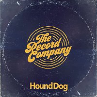 The Record Company – Hound Dog