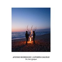 Afonso Rodrigues, Catarina Salinas – Um Amor Qualquer [Duet Version]