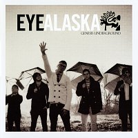 Eye Alaska – Genesis Underground
