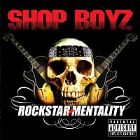 Shop Boyz – Rockstar Mentality