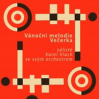 Miloslav Bureš, Karel Vlach se svým orchestrem – Vánoční melodie / Večerka