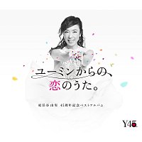 Přední strana obalu CD 45th Anniversary Best Album "Yuming Kara No, Koi No Uta."