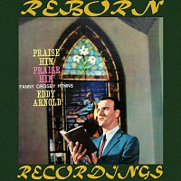 Eddy Arnold – Praise Him, Praise Him (HD Remastered)