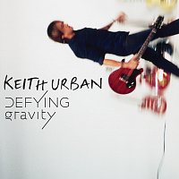 Keith Urban – Defying Gravity