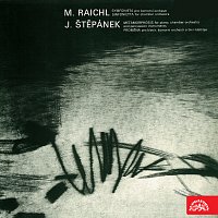 Raichl: Symfonietta pro komorní orchestr - Štěpánek: Proměna pro klavír, komorní orchestr a bicí