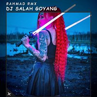 Rahmad RMX – DJ Salah Goyang