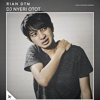Rian DTM – DJ Nyeri Otot