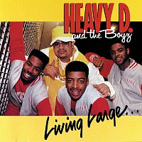 Heavy D & The Boyz – Living Large