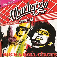 Orquesta Mondragon – Rock & Roll Circus (en vivo)