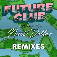 FUTURECLUB, Pepper Rose – Next Dollar (Remixes) (Remixes)