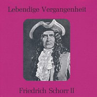 Friedrich Schorr – Lebendige Vergangenheit - Friedrich Schorr (Vol. 2)