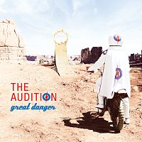 The Audition – Great Danger