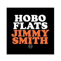 Jimmy Smith – Hobo Flats