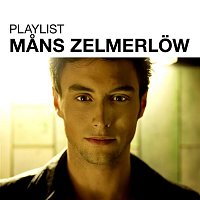 Mans Zelmerlow – Playlist: Mans Zelmerlow