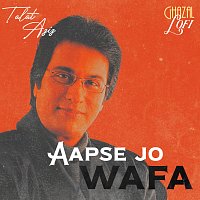 Talat Aziz, Sachin Gupta – Aapse Jo Wafa [Ghazal Lofi]
