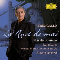 Plácido Domingo, Lang Lang, Orchestra del Teatro Comunale di Bologna – Leoncavallo: La Nuit de mai - Opera Arias & Songs