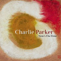 Charlie Parker – Now's the Time MP3