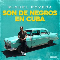 Miguel Poveda – Son De Negros En Cuba