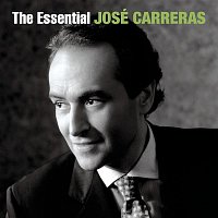 José Carreras – The Essential José Carreras