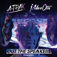 A-Trak, Milo & Otis, Rich Kidz – Out The Speakers [Remixes]