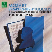 Ton Koopman – Mozart: Symphonies Nos. 17, 18, 19, 22 & 32