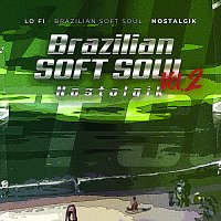 Brazilian Soft Soul [Vol.2]