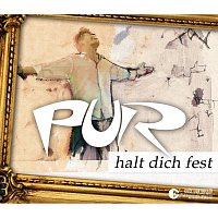 PUR – Halt Dich Fest
