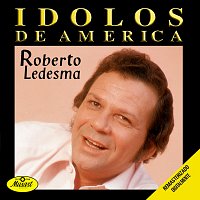 Roberto Ledesma – Ídolos de América