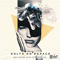 May Seven, Léo Marelua – Solto No Espaco