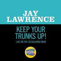 Jay Lawrence – Keep Your Trunks Up! [Live On The Ed Sullivan Show, August 28, 1955]
