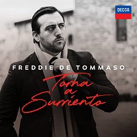 Freddie De Tommaso, London Philharmonic Orchestra, Renato Balsadonna – De Curtis: Torna a Surriento (Arr. Chiaramello)