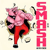 Fenc3r, Mr. Pig – Smash