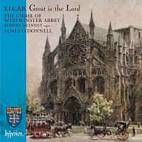 Robert Quinney, James O'Donnell, The Choir of Westminster Abbey – Elgar: Great is the Lord; Te Deum & Other Works