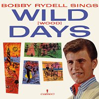 Bobby Rydell – Bobby Rydell Sings Wild (wood) Days