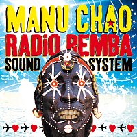 Manu Chao – Radio Bemba Sound System [Live]