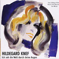 Hildegard Knef – Ich sehe die Welt durch deine Augen