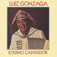 Luiz Gonzaga – Eterno Cantador